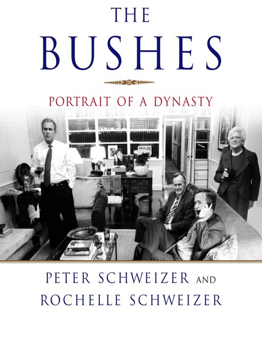 Title details for The Bushes by Peter Schweizer - Available